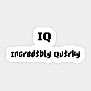 IQ - Incredibly Quirky Sticker